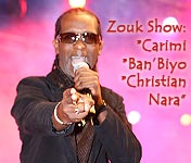 20060502 - Zouk Show: Tabou Combo, Carimi, Ban'Biyo, Christian Nara !!